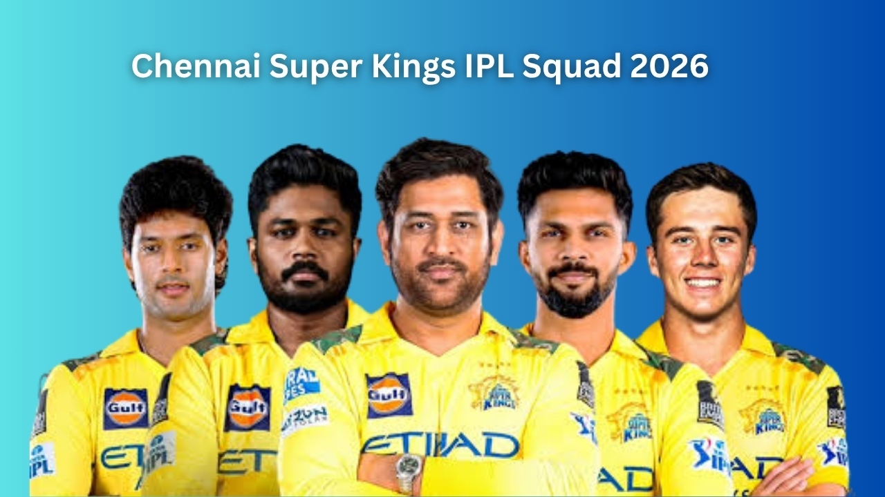 Chennai Super Kings IPL Squad 2026